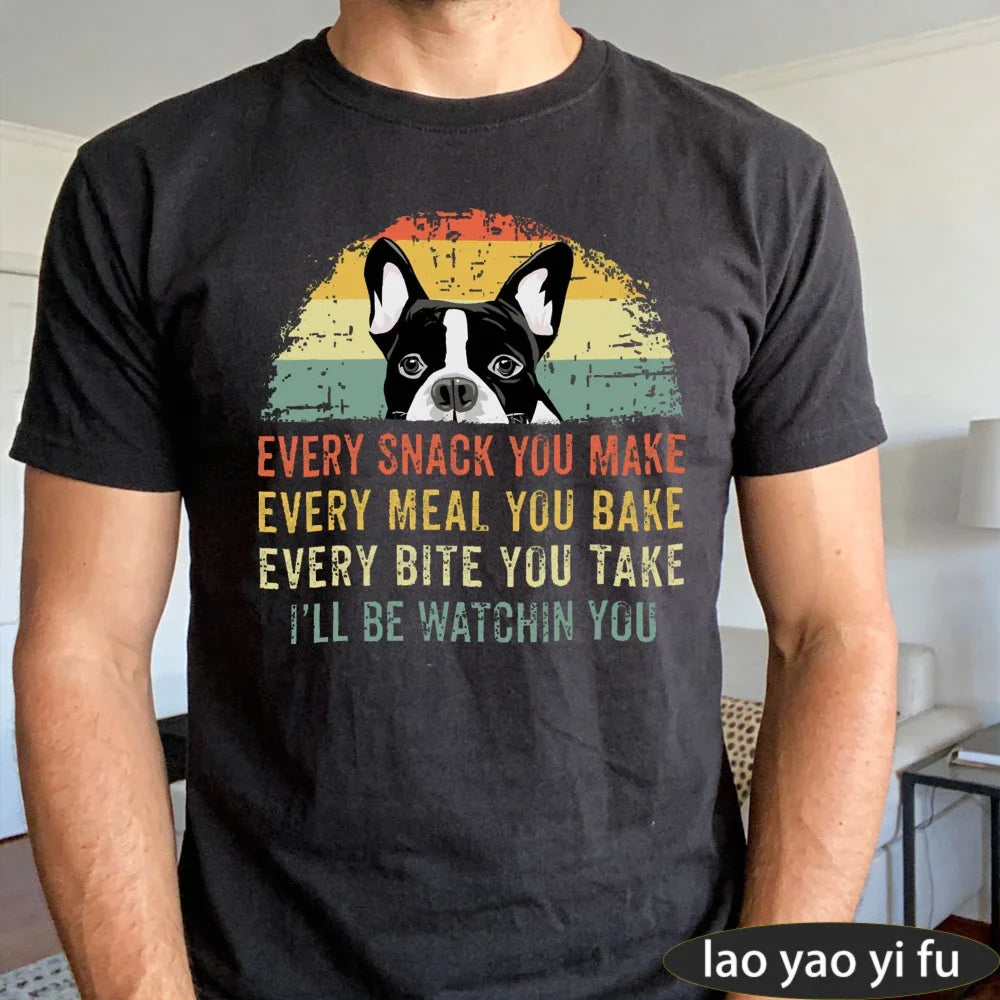 Boston Terrier Dog Every Snack You Make Summer Vintage Graphic Men T-Shirt Dog Lovers Tees Retro Dog Graphic Print Clothes