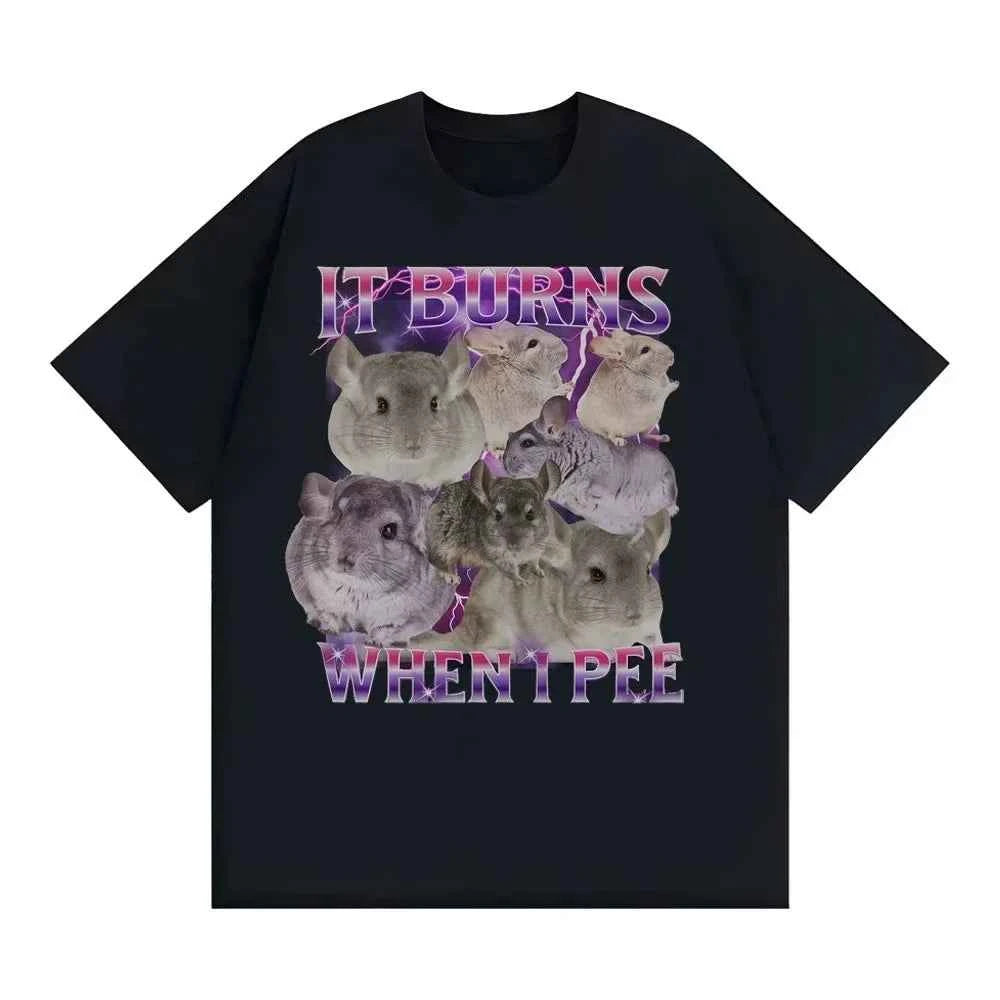 It Burns When I Pee Graphic T Shirts Funny Cute That Go Hard Chinchilla T-shirt Women's Fashion Vintage Short Sleeve T Shirt Y2K