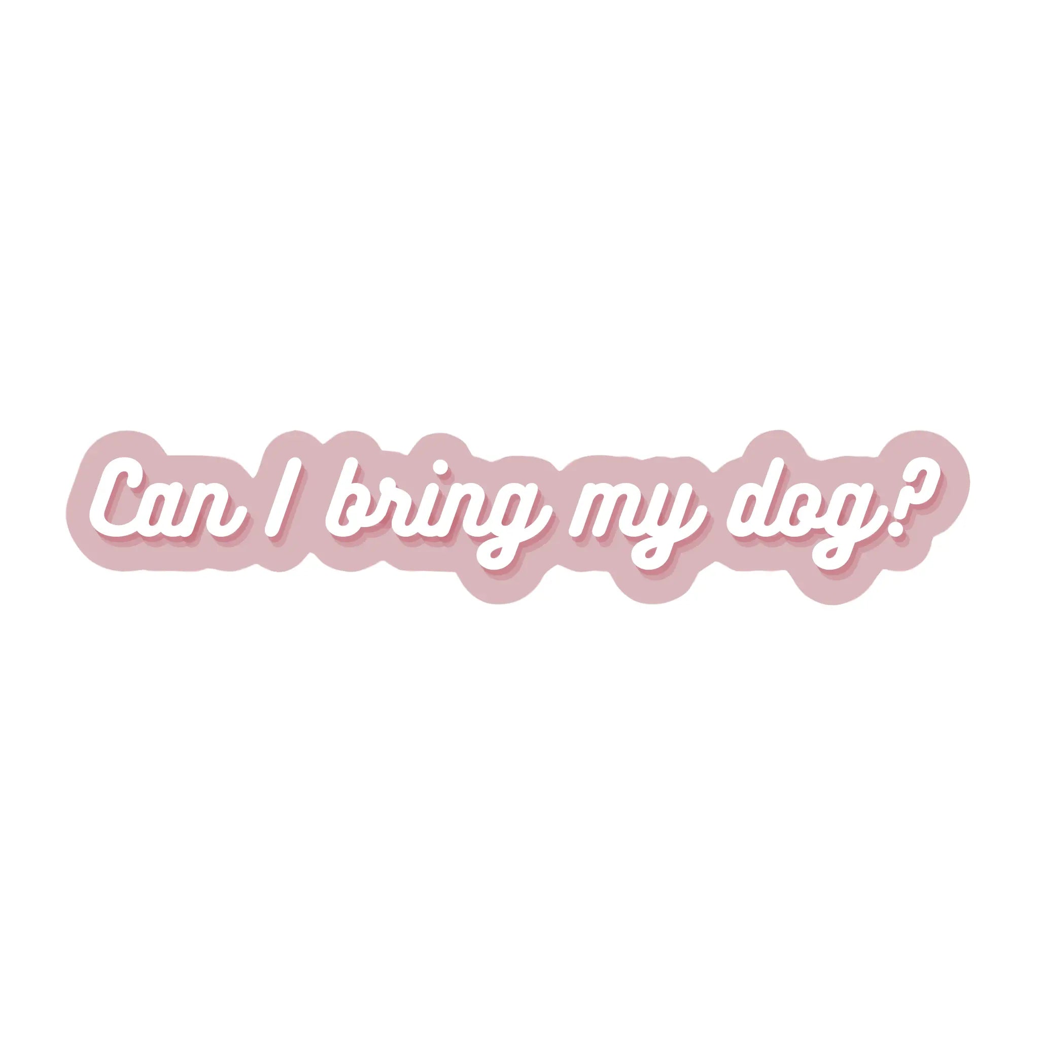 Can I Bring My Dog? Sticker Elise Galleria
