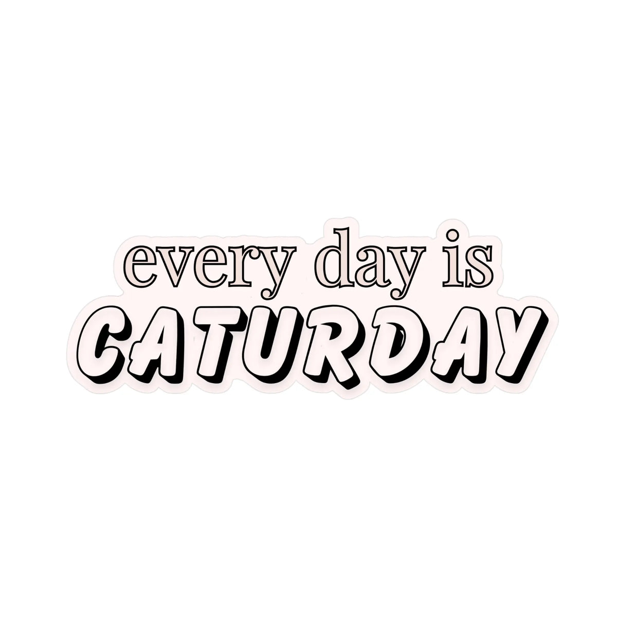 Fur Elise Every Day Is Caturday Sticker