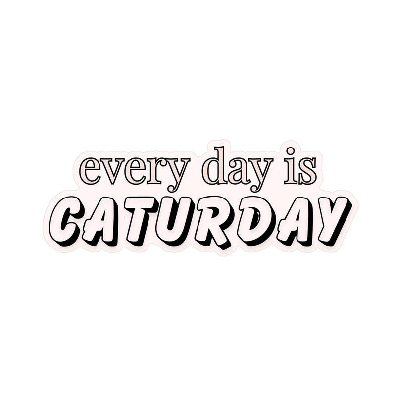 Every Day Is Caturday Sticker