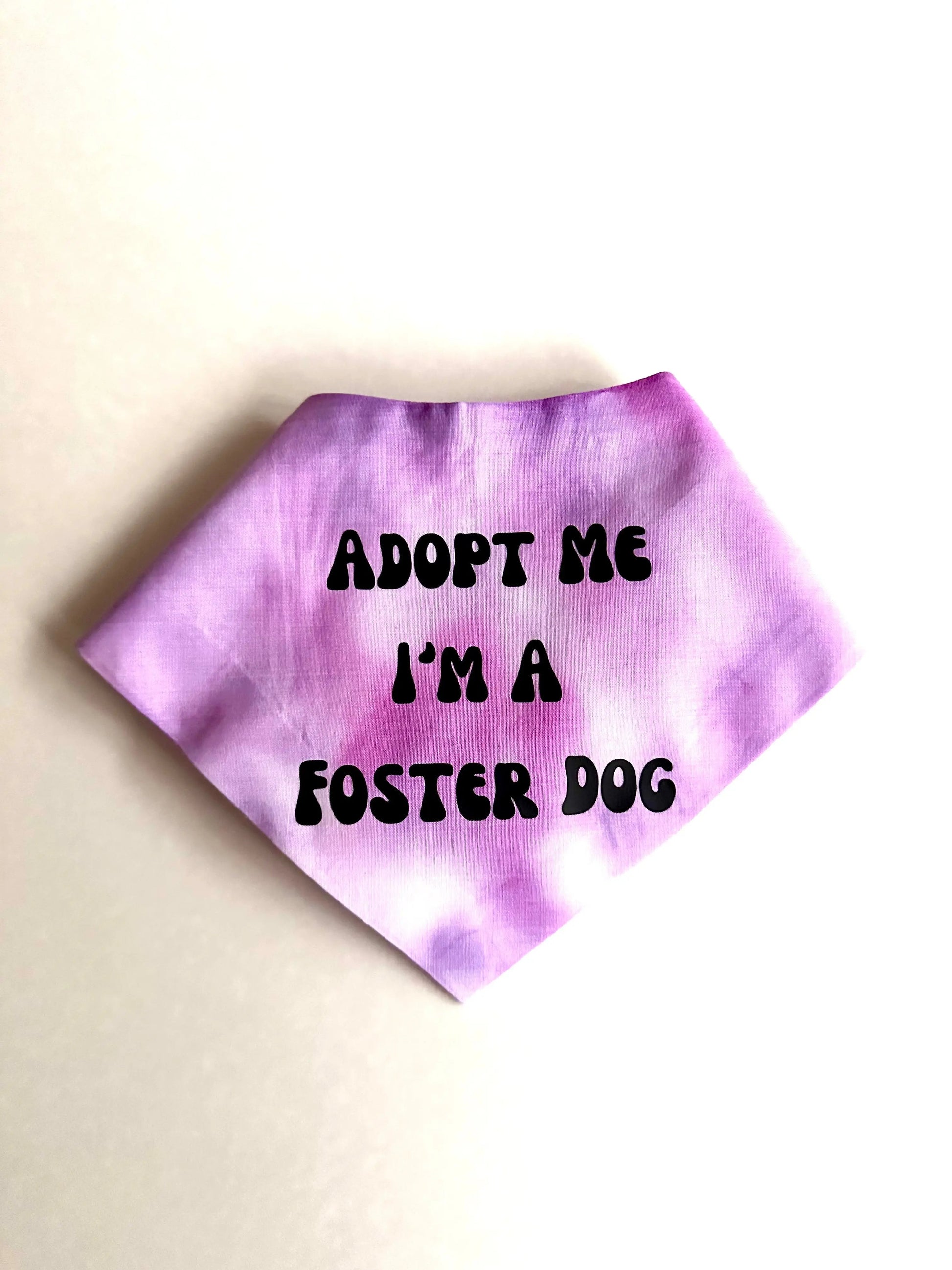 Adopt Me I'm A Foster Tie Dye Dog Bandana Happy Tails Outfitters