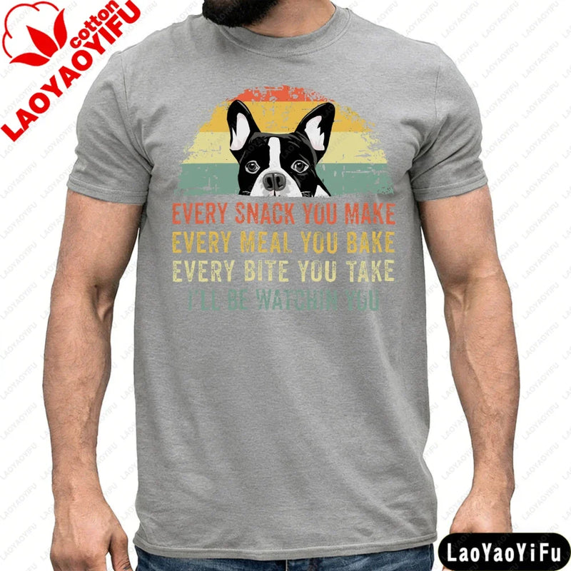 Boston Terrier Dog Every Snack You Make Summer Vintage Graphic Men T-Shirt Dog Lovers Tees Retro Dog Graphic Print Clothes