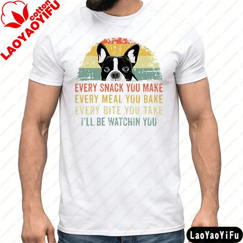Boston Terrier Dog Every Snack You Make Summer Vintage Graphic Men T-Shirt Dog Lovers Tees Retro Dog Graphic Print Clothes