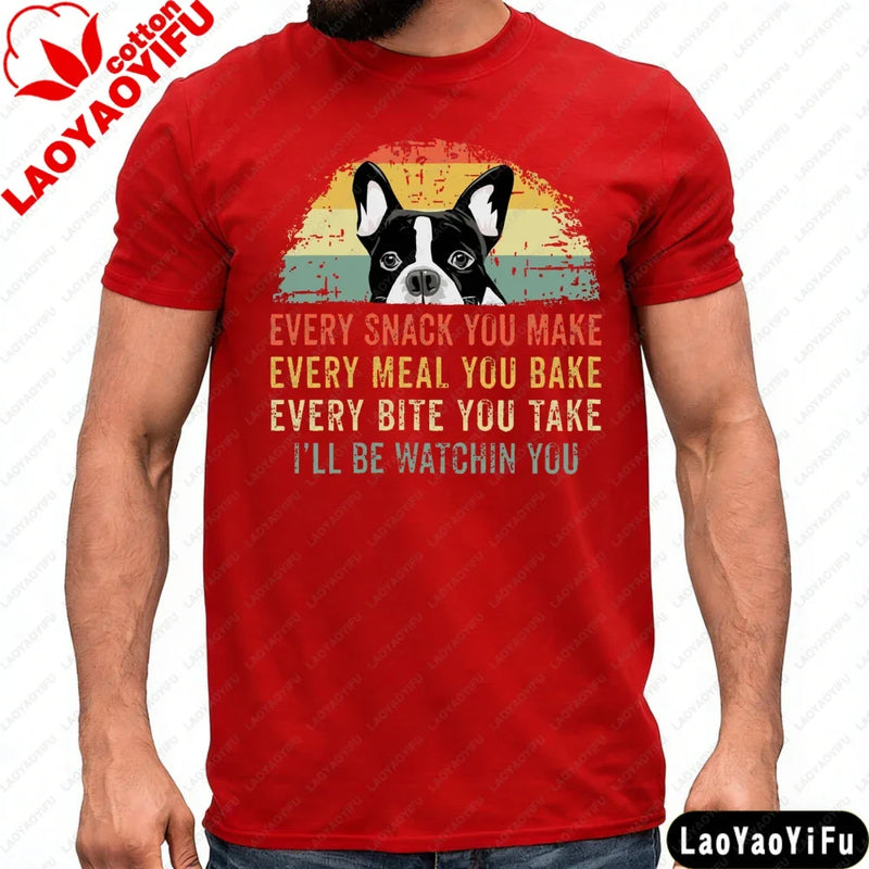 Boston Terrier Dog Every Snack You Make Summer Vintage Graphic Men T-Shirt Dog Lovers Tees Retro Dog Graphic Print Clothes