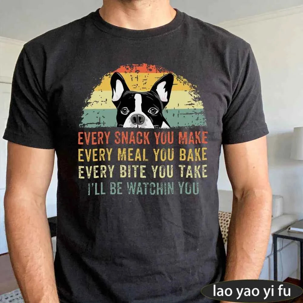 Boston Terrier Dog Every Snack You Make Summer Vintage Graphic Men T-Shirt Dog Lovers Tees Retro Dog Graphic Print Clothes