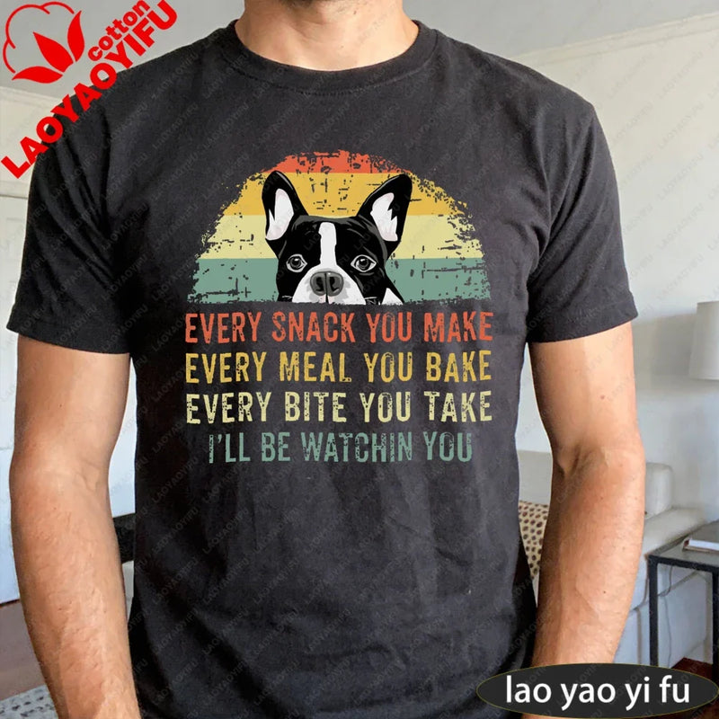 Boston Terrier Dog Every Snack You Make Summer Vintage Graphic Men T-Shirt Dog Lovers Tees Retro Dog Graphic Print Clothes