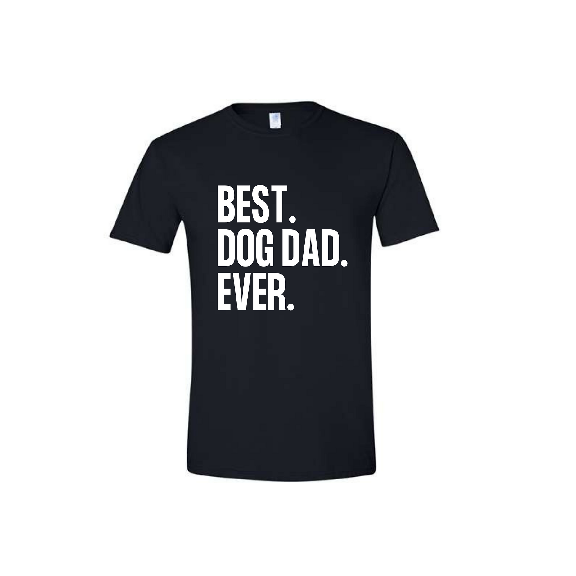 Best Dog Dad Ever -  Black T-Shirt Le Gray Haus