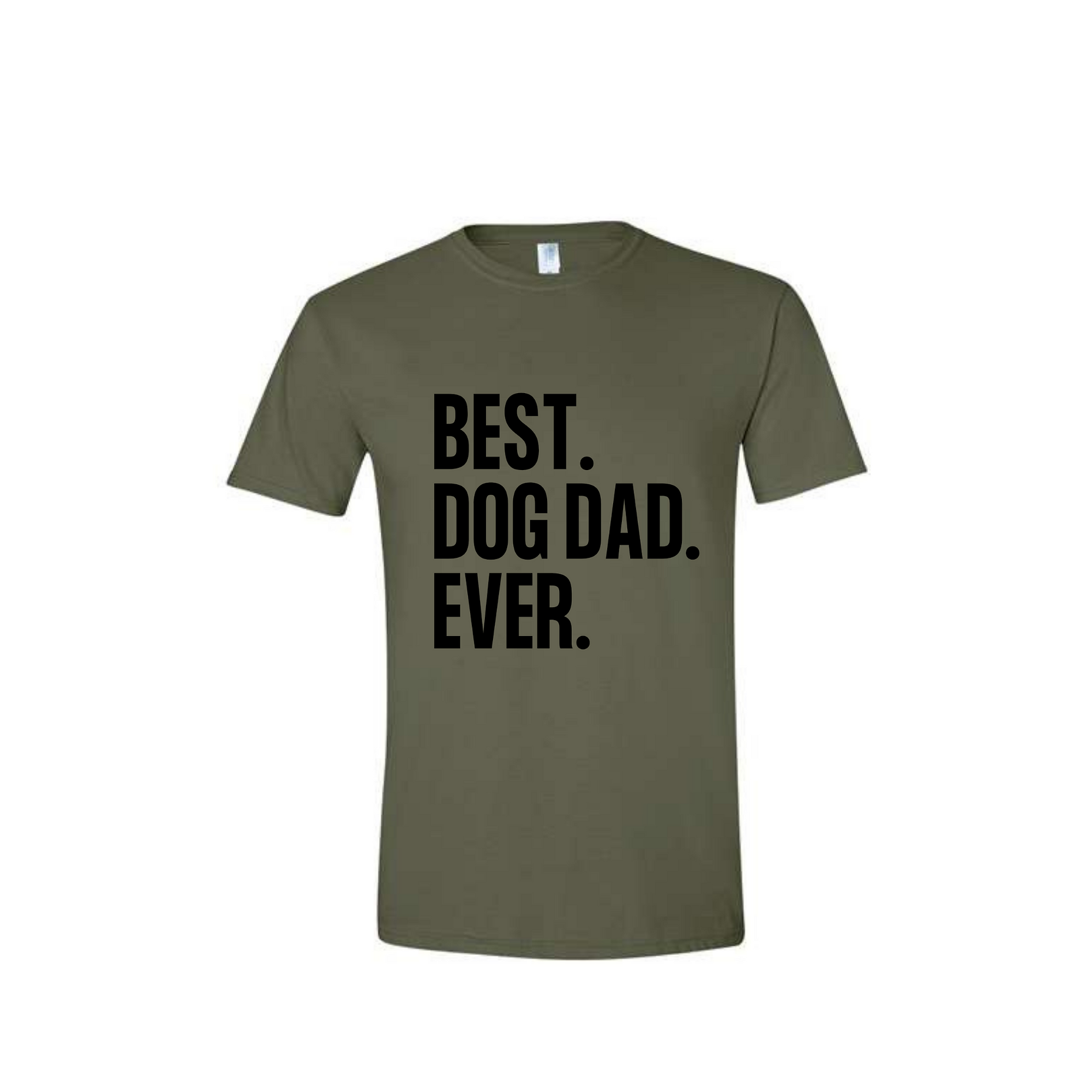 Best Dog Dad Ever - Army Green T-Shirt Le Gray Haus
