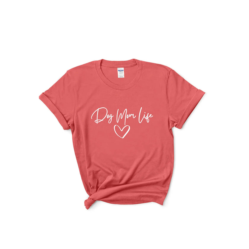 Dog Mom Life - Coral T-Shirt