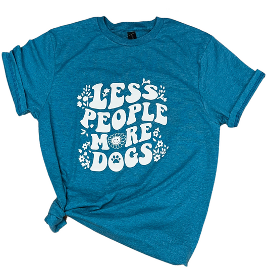 Less People, More Dogs T-Shirt Le Gray Haus